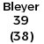 Bleyer 39 (38)